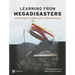 Learning from Megadisasters