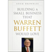 Building a Small Business that Warren Buffett Would Love