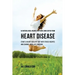 64 Natural Meal Recipes for People Who Suffer From Heart Disease: Start a Heart-Healthy Diet With These Recipes And Change Your Life Forever!