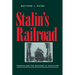 Stalin's Railroad: Turksib and the Building of Socialism