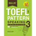 Kallis' TOEFL IBT Pattern Speaking 3: Perfection (College Test Prep 2016 + Study Guide Book + Practice Test + Skill Building - TOEFL IBT 2016): TOEFL
