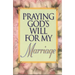 Praying God's Will for My Marriage