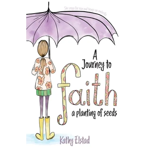 A Journey to Faith: A Planting of Seeds