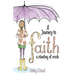 A Journey to Faith: A Planting of Seeds