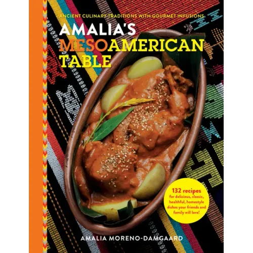 Amalia's Mesoamerican Table: Ancient Culinary Traditions with Gourmet Infusions