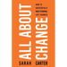 All About Change: How To Successfully Make Personal Life Changes: How to Successfully Make Personal Life Changes