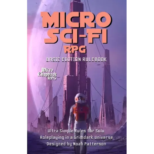 Micro Sci-Fi RPG: Basic Edition Rulebook