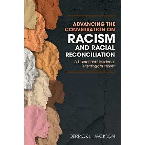 Advancing the Conversation on Racism and Racial Reconciliation