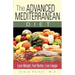 The Advanced Mediterranean Diet: Lose Weight, Feel Better, Live Longer