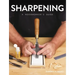 Sharpening: A Woodworker's Guide