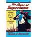 The Ages of Superman: Essays on the Man of Steel in Changing Times