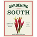 Gardening in the South: The Complete Homeowner's Guide