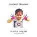 Sanskrit Grammar Playful Enquiry