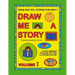 Draw and Tell Stories for Kids 1: Draw Me a Story Volume 1