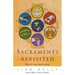 Sacraments Revisited