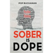 Sober is Dope: Sobriety Prayers and Affirmations for Attracting Health, Happiness, and Abundance in Recovery