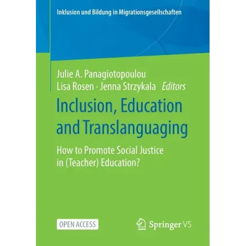 Inclusion, Education and Translanguaging: How to Promote Social Justice in (Teacher) Education?