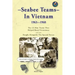 Seabee Teams In Vietnam 1963-1968: 13 Man Teams That Helped Rural Vietnamese and who Fought Alongside The Special Forces
