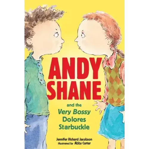 Andy Shane and the Very Bossy Dolores Starbuckle