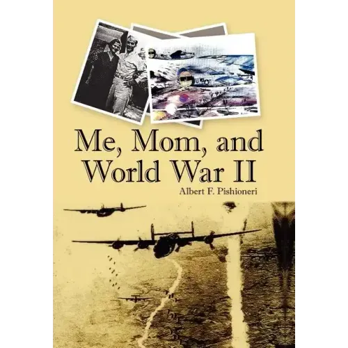 Me, Mom, and World War II