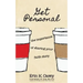 Get Personal: The Importance of Sharing Your Faith Story