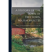A History of the Town of Freetown, Massachusetts: With an Account of the Old Home Festival, July 30th, 1902