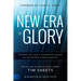 The New Era of Glory: Stepping Into God's Accelerated Season of Outpouring and Breakthrough