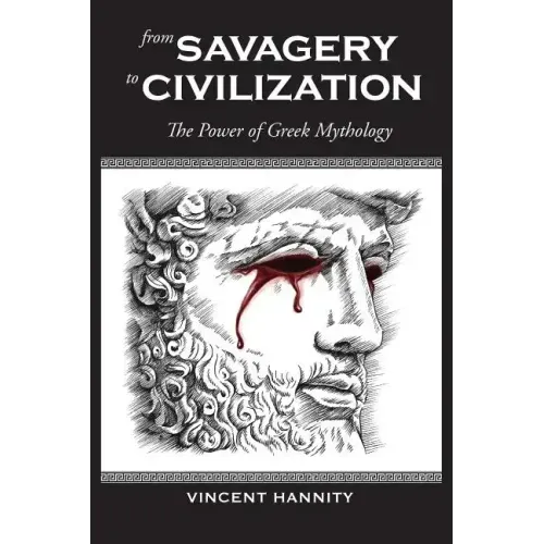 From Savagery to Civilization: The Power of Greek Mythology