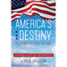 America's Destiny: Choosing God's Will or Ours