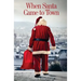 When Santa Came to Town