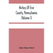 History Of Erie County, Pennsylvania (Volume I)