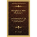 Metaphysical Bible Dictionary: An Interpretation of the Symbolical Meaning of Scripture Names