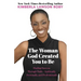 The Woman God Created You to Be: Finding Success Through Faith---Spiritually, Personally, and Professionally