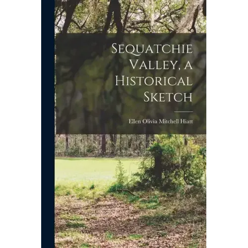 Sequatchie Valley, a Historical Sketch