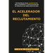 El Acelerador del Reclutamiento