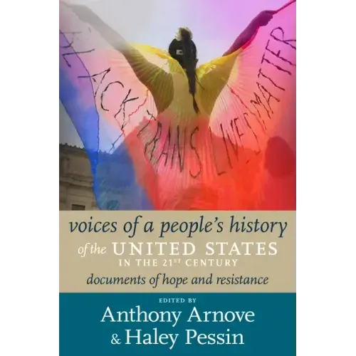 Voices of a People's History of the United States in the 21st Century: Documents of Hope and Resistance