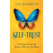 Self-Trust: A Healing Practice for Women Who Do Too Much