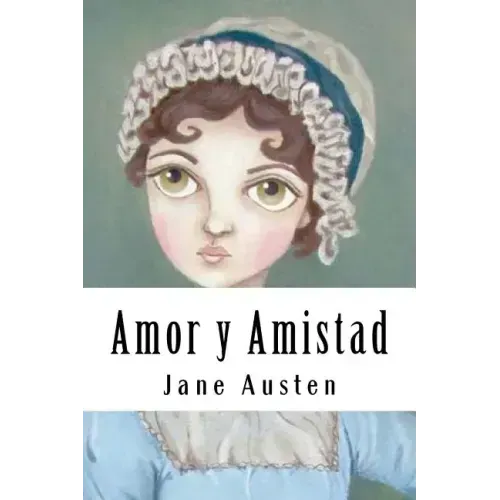 Amor y Amistad (Spanish Edition)