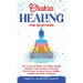 Chakra Healing for Beginners: How to Heal and Balance Your Chakras Through Meditation Yoga, Gemstones and Crystals. Positive Energy, Awareness thera