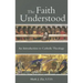 The Faith Understood: An Introduction to Catholic Theology