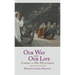 Our Way and Our Life: Christ in His Mysteries
