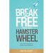 Break Free from your Hamster Wheel: Your travel itinerary to professional fulfilment