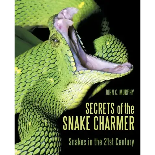 Secrets of the Snake Charmer: Snakes in the 21st Century