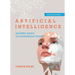 Artificial Intelligence: Modern Magic or Dangerous Future?, the Illustrated Edition