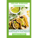 Celiac Disease Cookbook: A Complete Guide With Delicious And Healthy Recipes For Newly Diagnosed