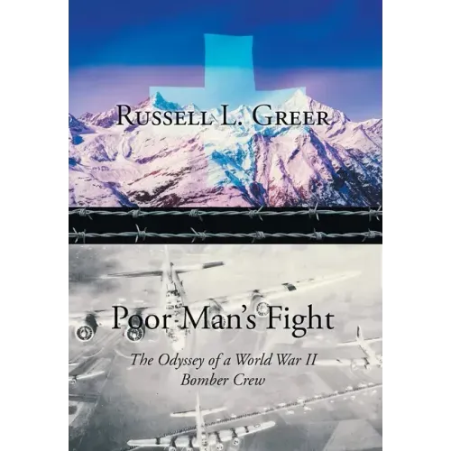Poor Man's Fight: The Odyssey of a World War II Bomber Crew