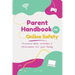 Parent Handbook for Online Safety: Practical Ideas, Activities, & Information for Your Family