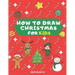 How To Draw Christmas for Kids: Learn how to draw step by step Christmas drawings for kids