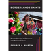 Borderlands Saints: Secular Sanctity in Chicano/a and Mexican Culture
