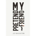 My Pretend Friend